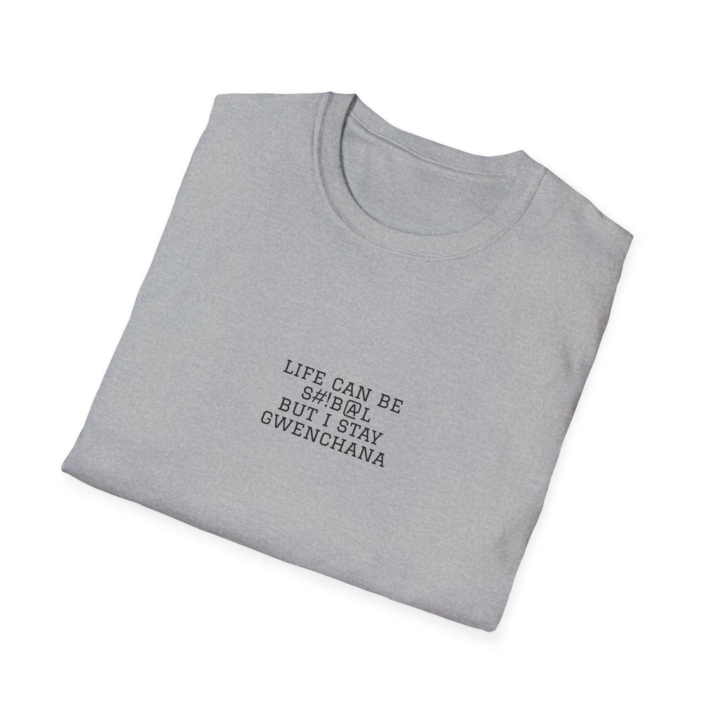 Life Can Be S#!B@L Minimal T