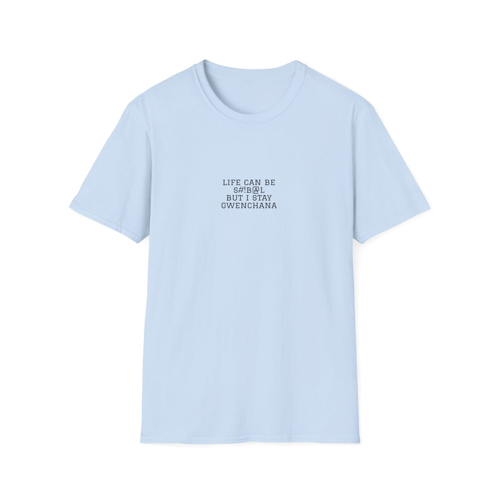 Life Can Be S#!B@L Minimal T