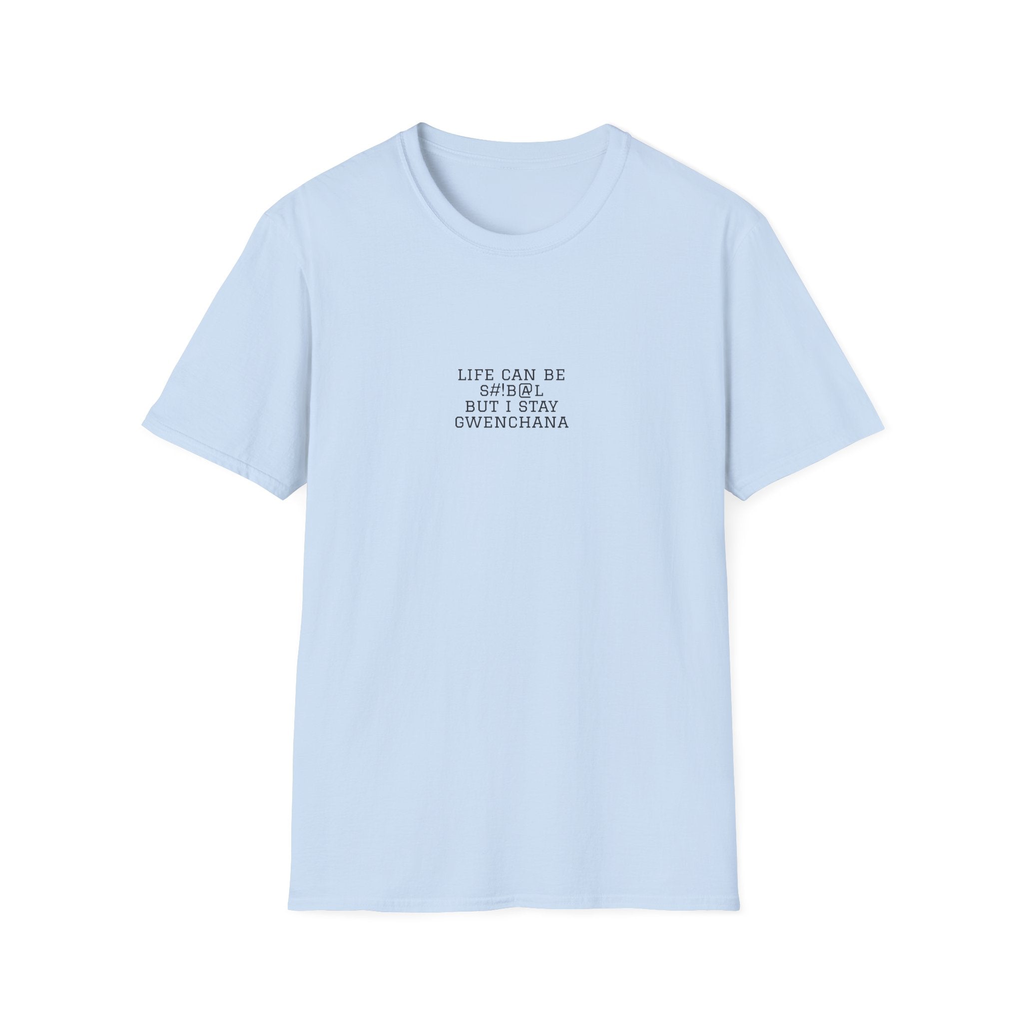 Life Can Be S#!B@L Minimal T